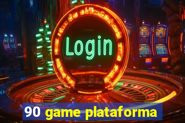 90 game plataforma